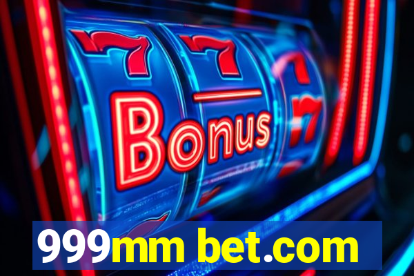 999mm bet.com